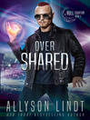 Cover image for Over Shared